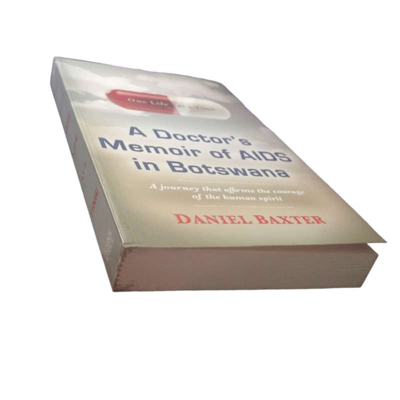 A Doctor`s Memoir Of AIDS In Botswana by Daniel Baxter 2017 Softcover