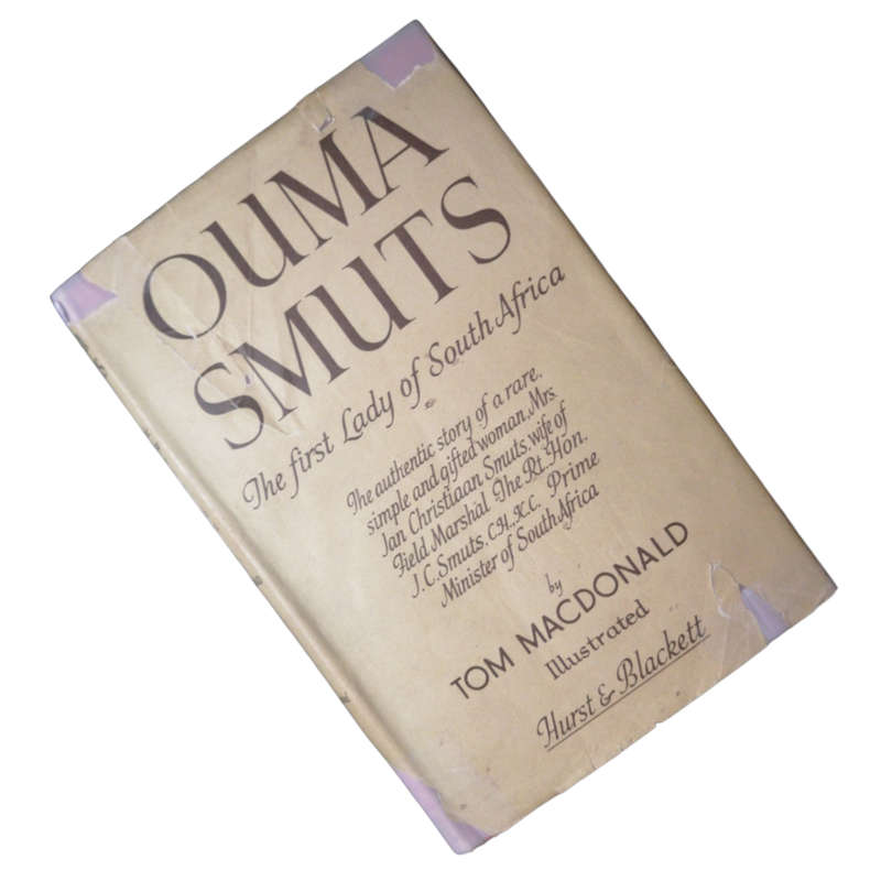 Ouma Smuts-The First Lady Of South Africa by Tom MacDonald 1946 Hardcover w/Dustjacket
