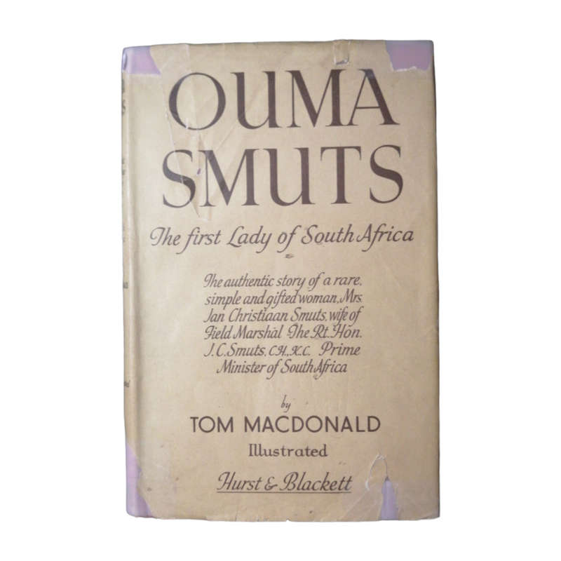 Ouma Smuts-The First Lady Of South Africa by Tom MacDonald 1946 Hardcover w/Dustjacket