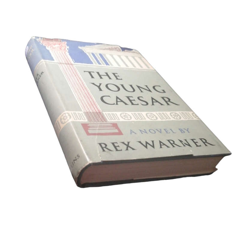 The Young Caesar by Rex Warner 1958 Hardcover w/Dustjacket