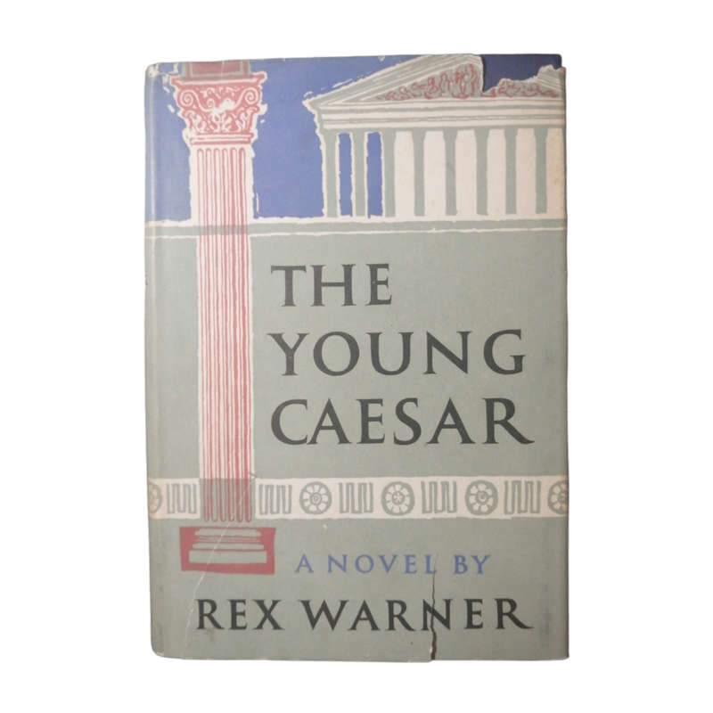 The Young Caesar by Rex Warner 1958 Hardcover w/Dustjacket