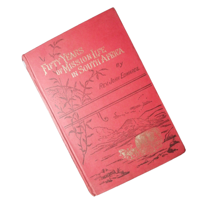 1886 Fifty Years Of Mission Life In South Africa by Rev. John Edwards Hardcover w/o Dustjacket