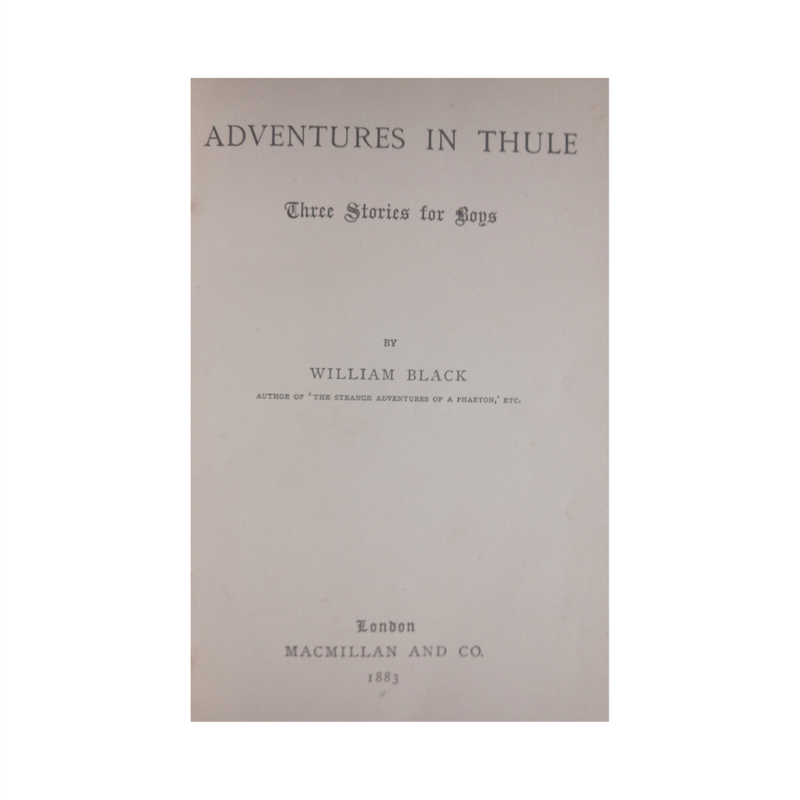 1883 Adventures Thule- Three Stories Boys by William Black Hardcover w/o Dustjacket
