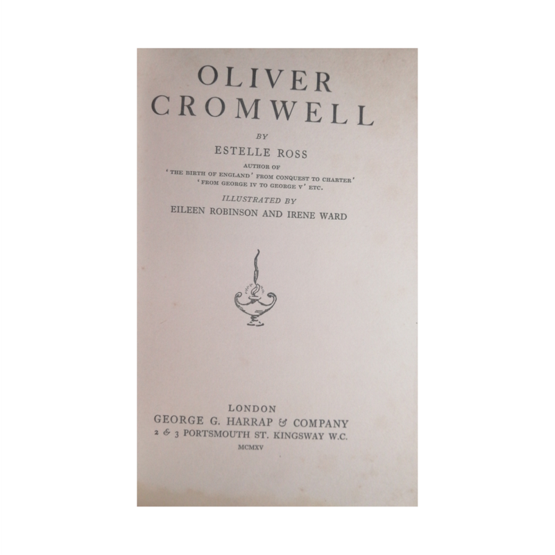Oliver Cromwell by Estelle Ross 1915 Hardcover w/o Dustjacket