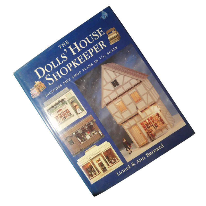 The Doll`s House Shopkeeper by Lionel and Ann Barnard 2001 Hardcover w/Dustjacket