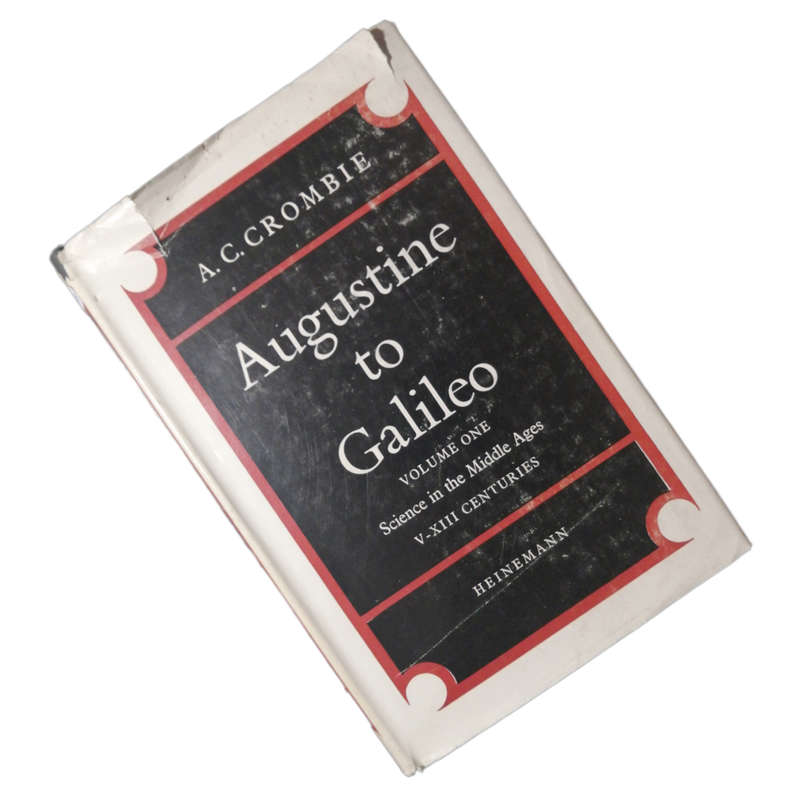 Augustine To Galileo Volume 1 by A. C. Crombie 1970 Hardcover w/Dustjacket