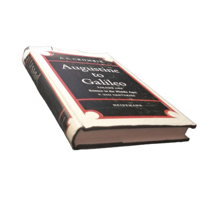 Augustine To Galileo Volume 1 by A. C. Crombie 1970 Hardcover w/Dustjacket