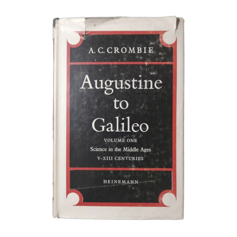 Augustine To Galileo Volume 1 by A. C. Crombie 1970 Hardcover w/Dustjacket