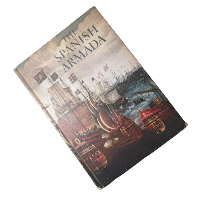 The Spanish Armada by The Editors of Horizon Magazine 1966 Hardcover w/o Dustjacket