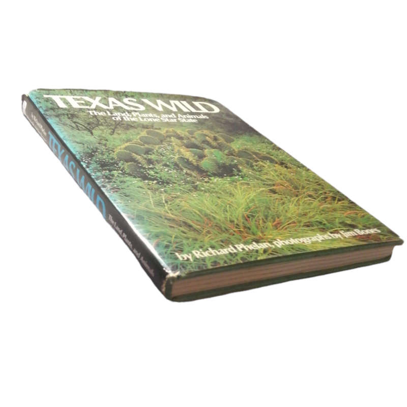 Texas Wild by Richard Phelan 1976 Hardcover w/Dustjacket
