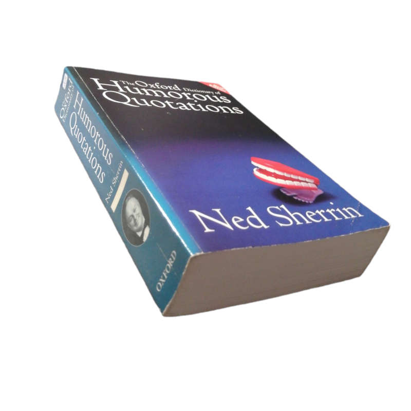 The Oxford Dictionary Of Humorous Quotations by Ned Sherrin 2002 Softcover