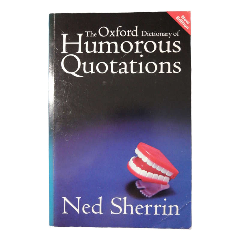 The Oxford Dictionary Of Humorous Quotations by Ned Sherrin 2002 Softcover
