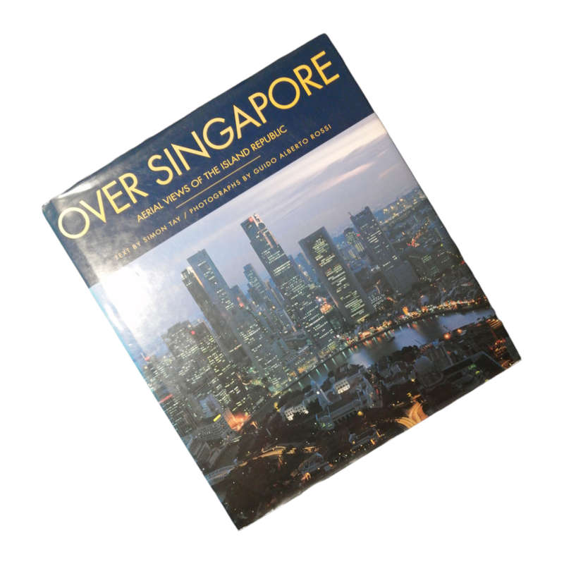 Over Singapore by Simon Tay 2000 Hardcover w/Dustjacket
