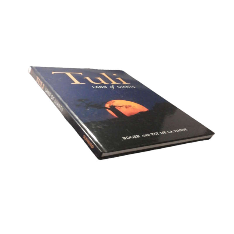 Tuli- Land Of Giants by Roger and Pat De La Harpe 2004 Hardcover w/o Dustjacket