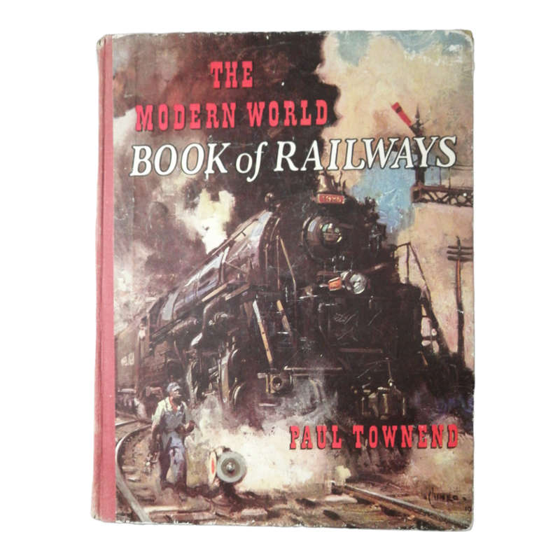 The Modern World Book Of Railways by Paul Townend 1950 Hardcover w/o Dustjacket