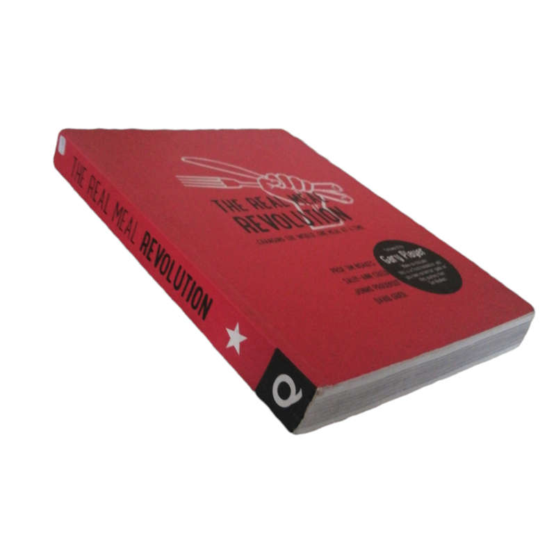The Real Meal Revolution by Prof. Tim Noakes, Sally-Ann Creed, Jonno Proudfoot and David Grier 2013