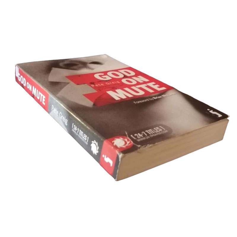 God On Mute by Pete Greig 2007 Softcover