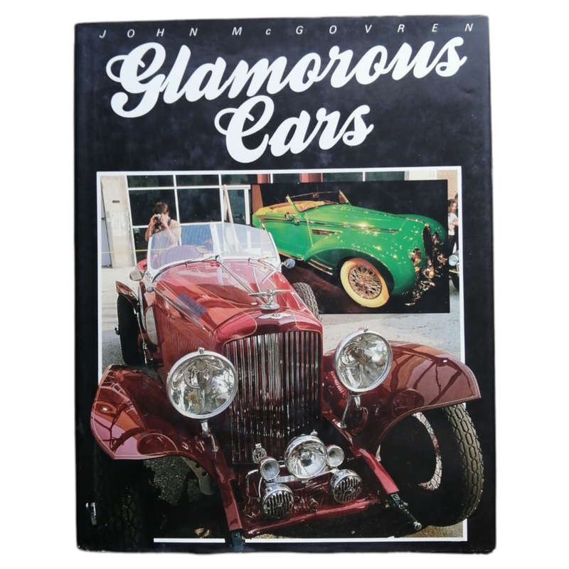 Glamorous Cars by John McGovern 1990 Hardcover w/Dustjacket