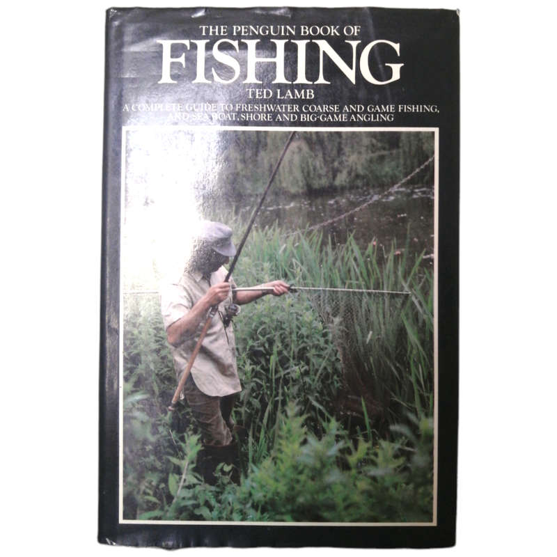The Penguin Book Of Fishing by Ted Lamb 1980 Hardcover