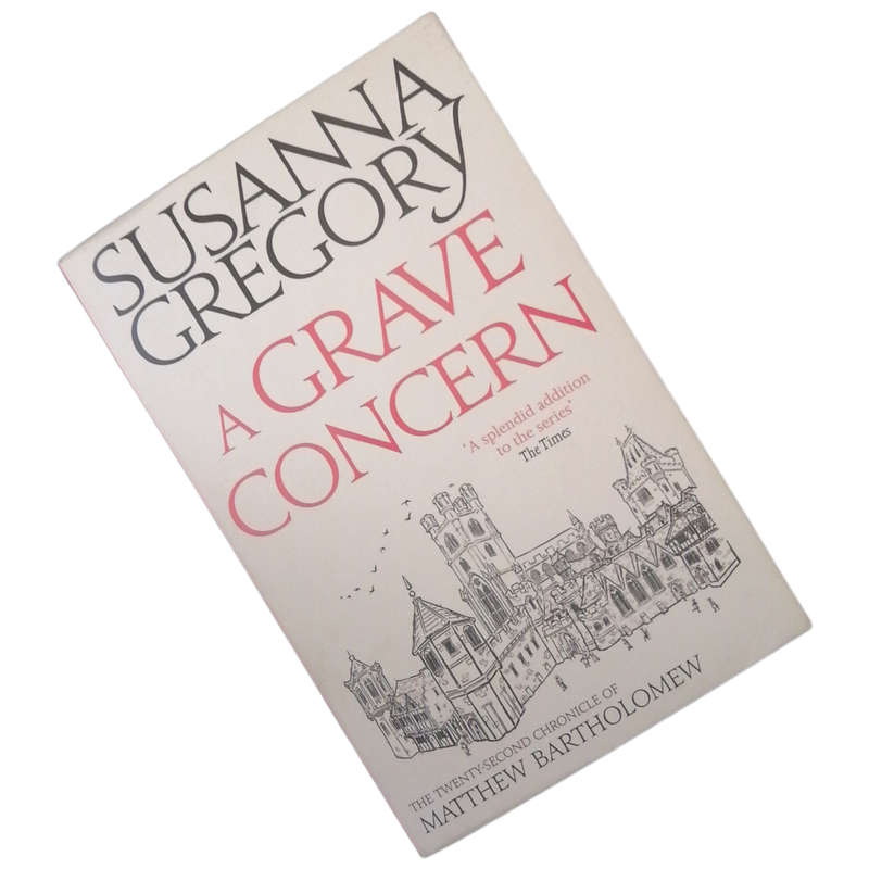 A Grave Concern by Susanna Gregory 2017 Softcover