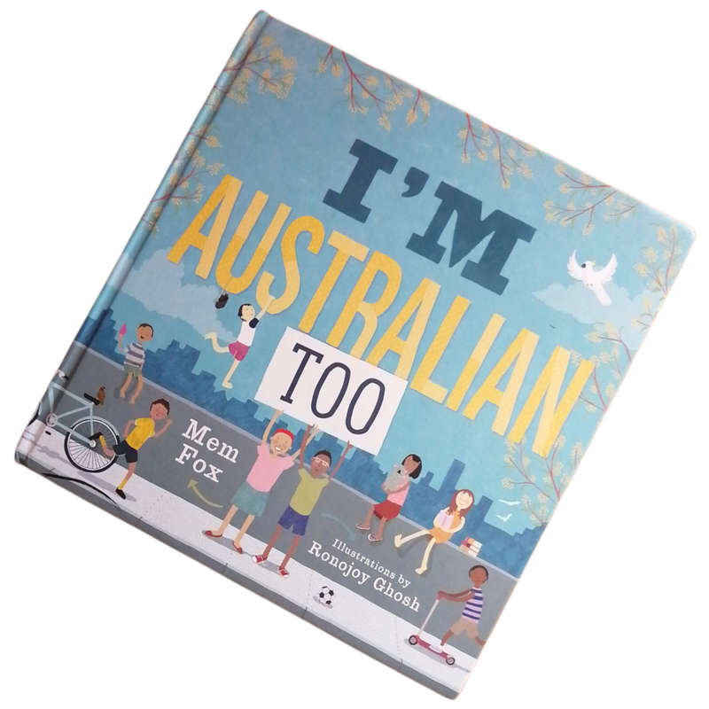I`m Australian Too by Mem Fox 2017 Hardcover w/o Dustjacket