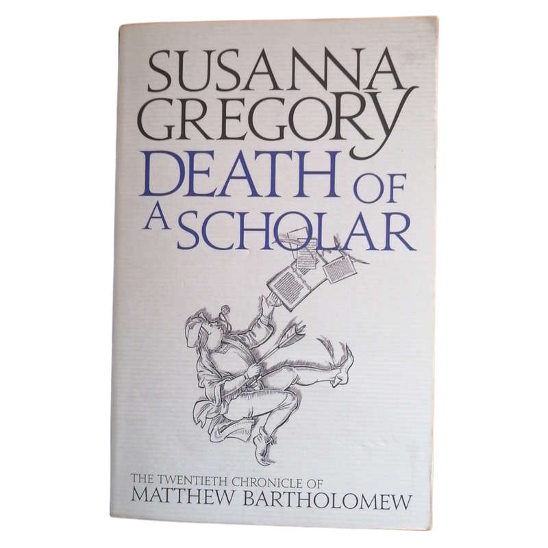 Death Of A Scholar by Susanna Gregory 2015 Softcover