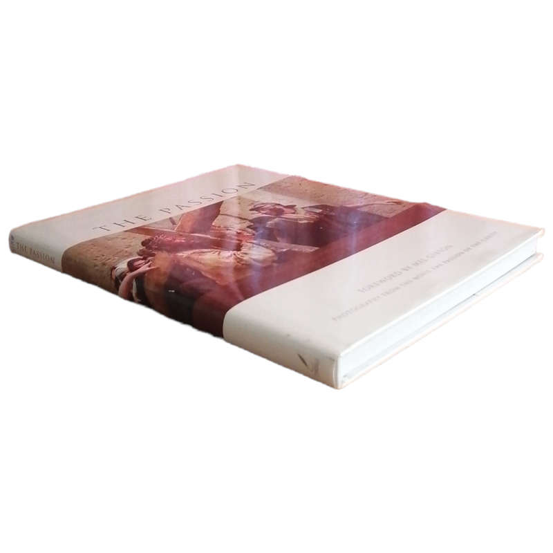 The Passion foreword by Mel Gibson 2004 Hardcover w/Dustjacket