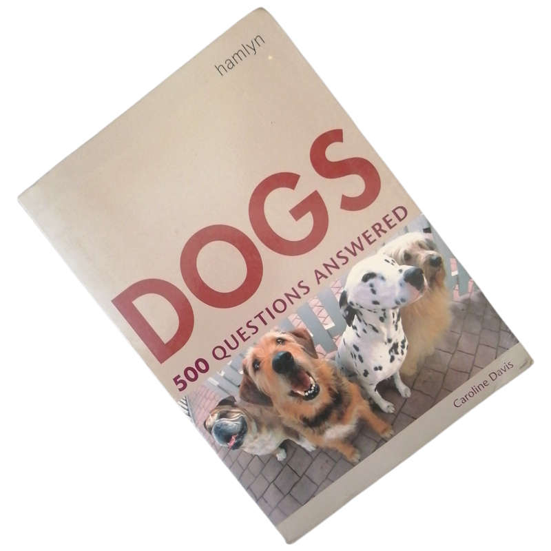 Dogs- 500 Questions Answered by Caroline Davis 2005 Softcover