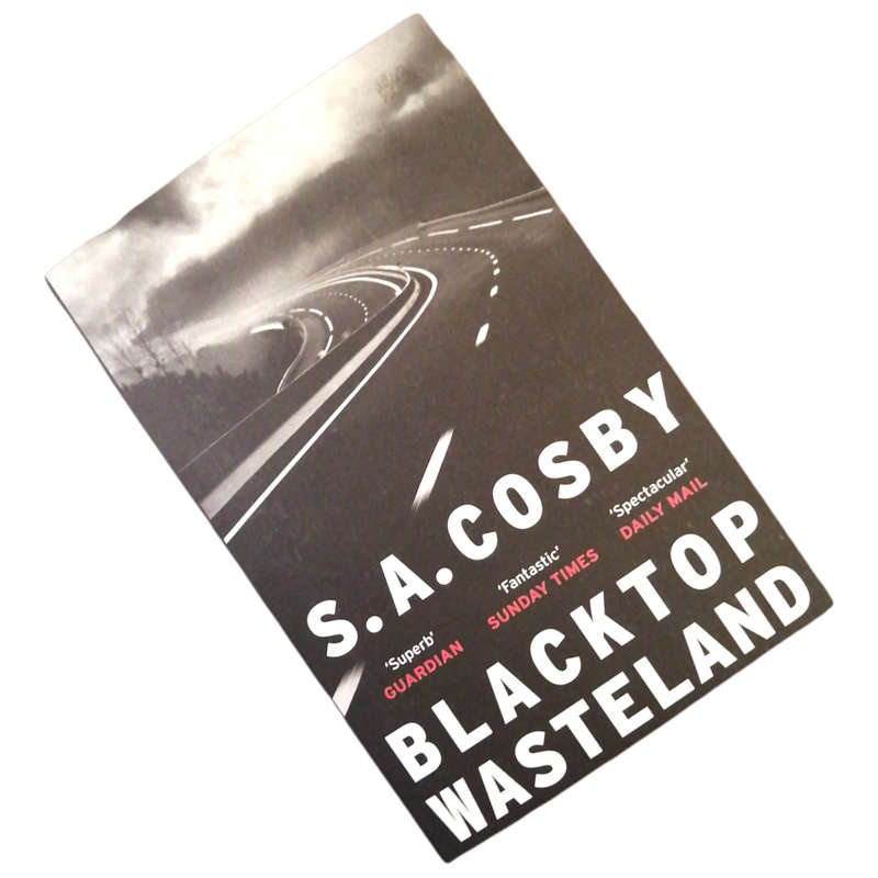 Blacktop Wasteland by S. A. Cosby 2021 Softcover