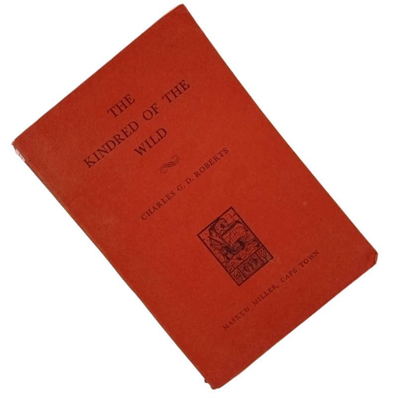 The Kindred Of The Wild by Charles G. D. Roberts 1965 Softcover