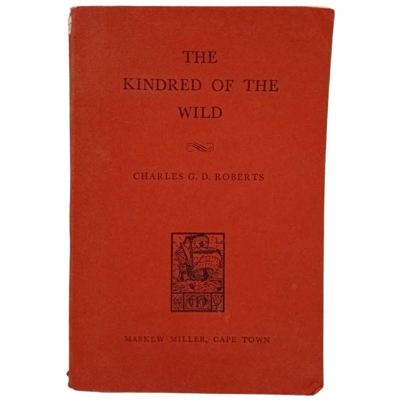 The Kindred Of The Wild by Charles G. D. Roberts 1965 Softcover