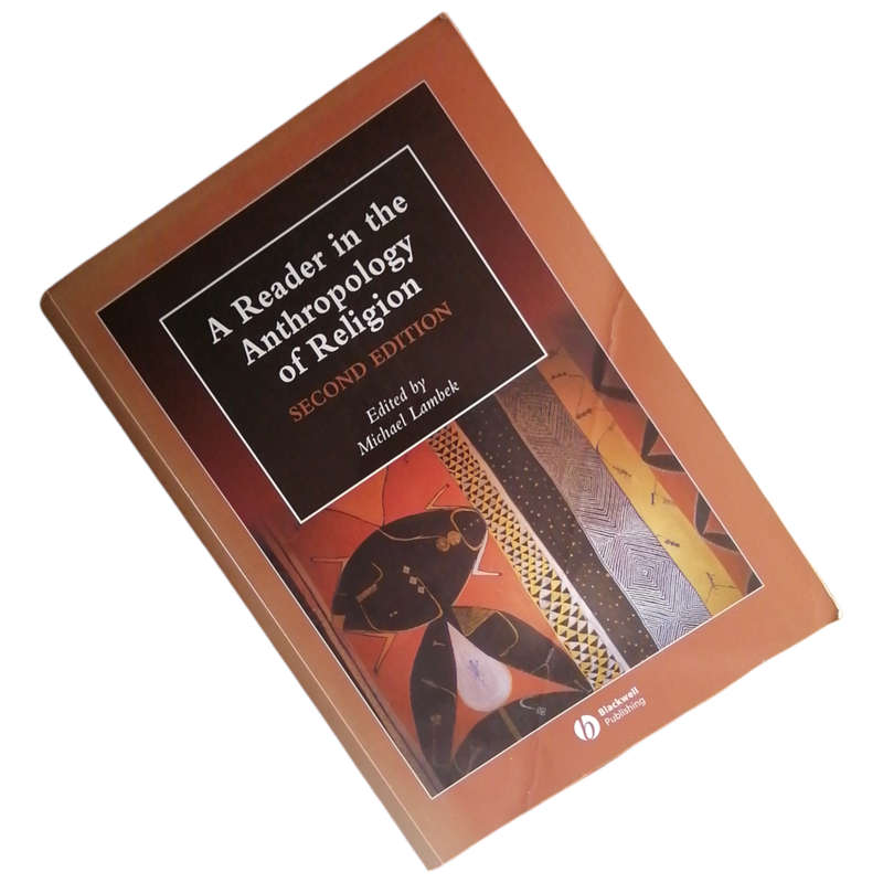 A Reader In The Anthropology Of Religion edited by Michael Lambek 2008 Softcover