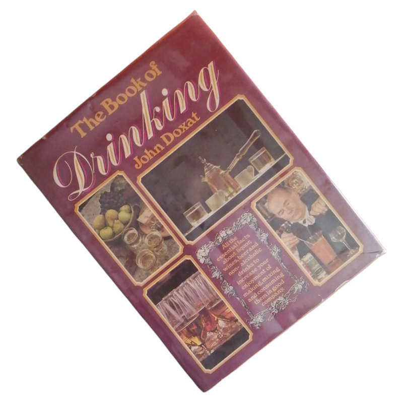 The Book Of Drinking by John Doxat 1973 Hardcover w/Dustjacket