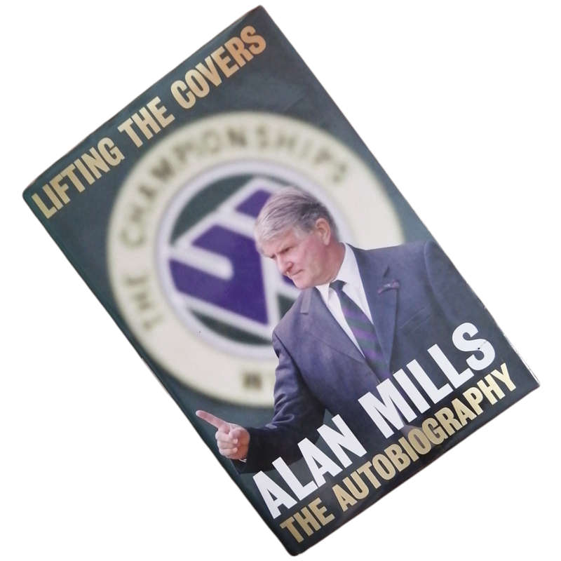 Lifting The Covers-The Autobiography by Allan Mills 2005 Hardcover w/Dustjacket