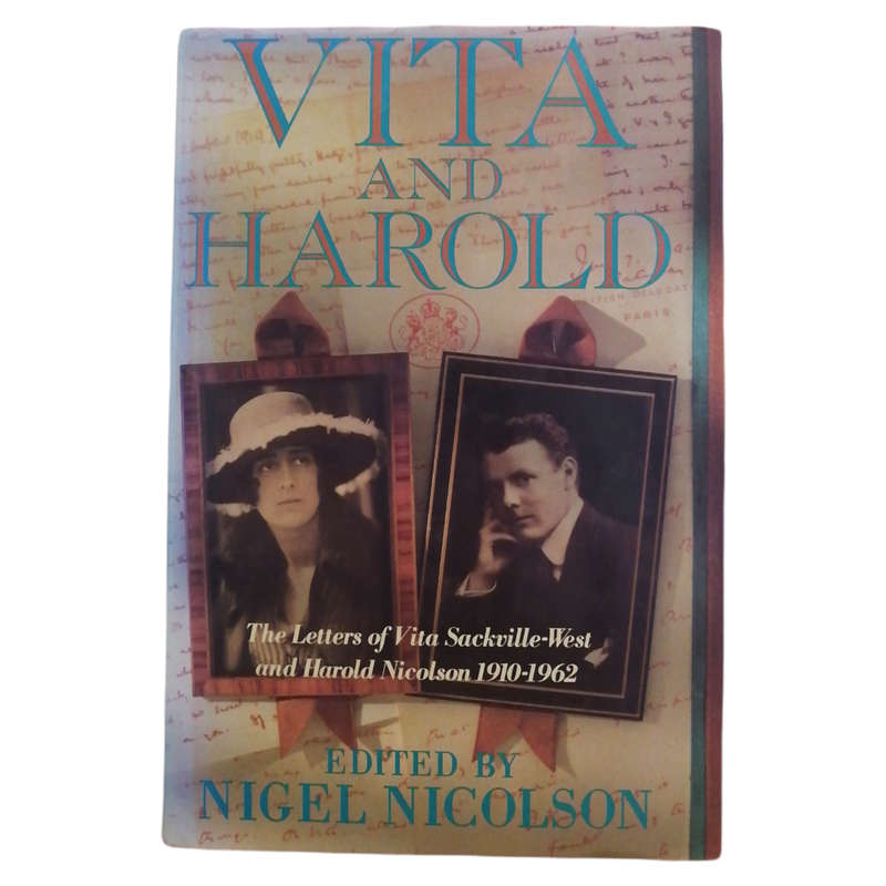 Vita And Harold- The Letters Of Vita Sackville-West And Harold Nicolson 1910-1962 by Nigel Nicolson