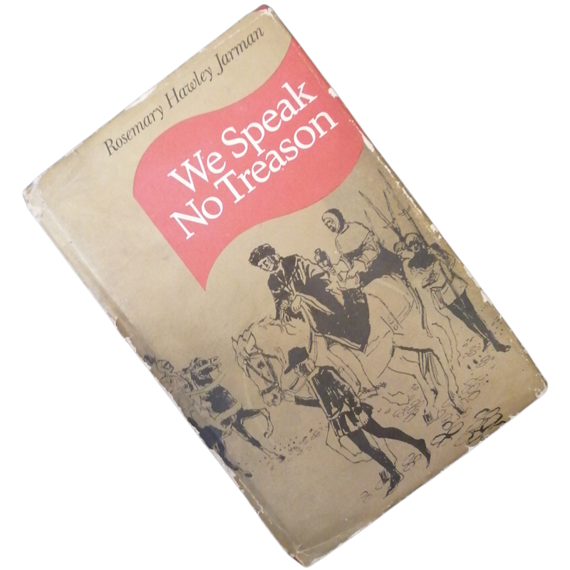 We Speak No Treason by Rosemary Hawley Jarman 1972 Hardcover w/Dustjacket