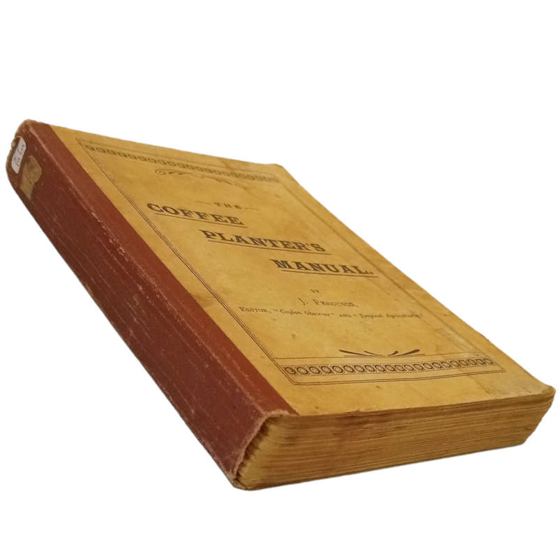 The Coffee Planter`s Manual by J. Ferguson 1898 Hardcover w/o Dustjacket