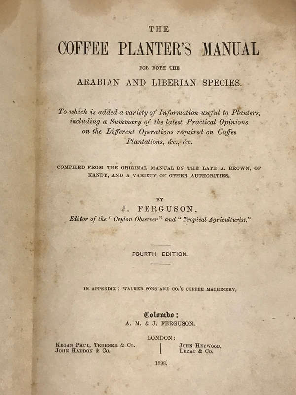 The Coffee Planter`s Manual by J. Ferguson 1898 Hardcover w/o Dustjacket