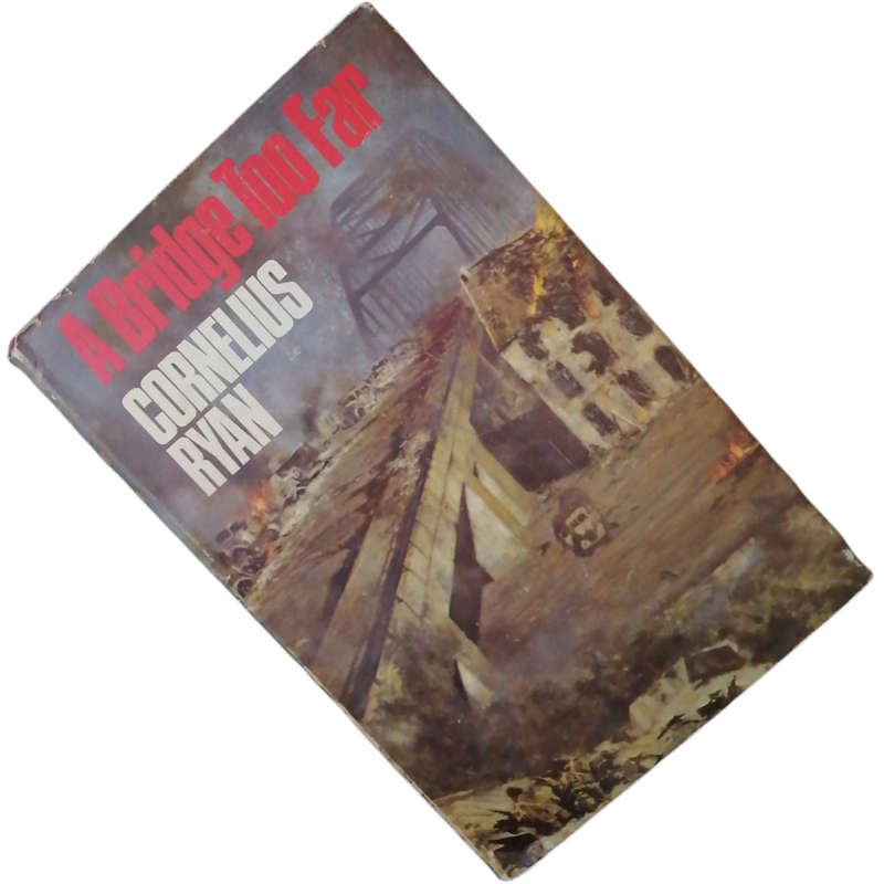 A Bridge Too Far by Cornelius Ryan 1975 Hardcover w/Dustjacket