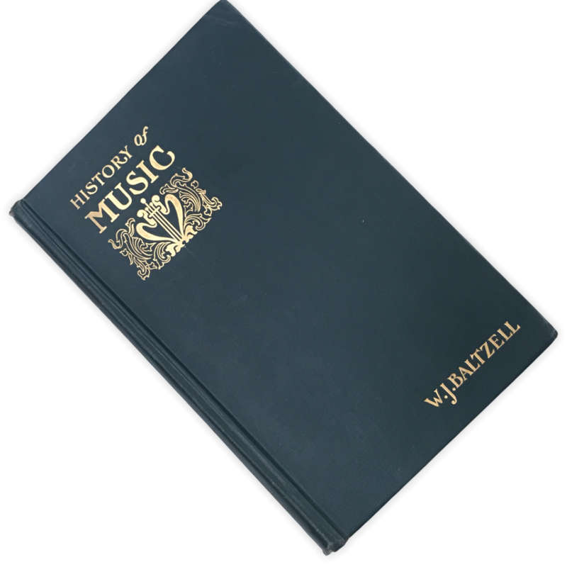 History of Music by W.J.Baltzell 1931 Hardcover