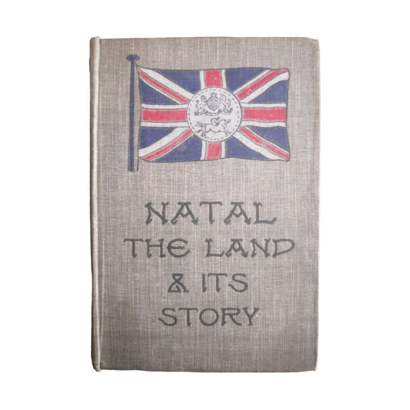 1904 Natal - The Land And Its Story by Robert Russell Hardcover w/o Dustjacket
