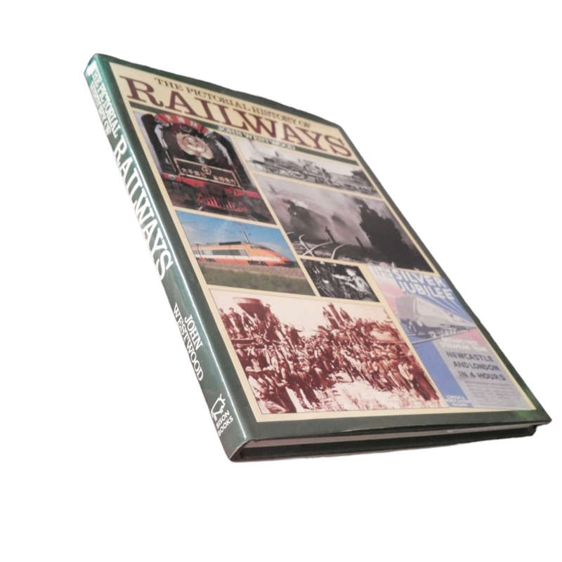 1988 The Pictorial History Of Railways by John Westwood Hardcover w/Dustjacket
