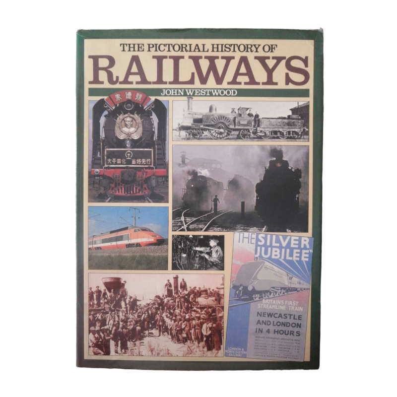 1988 The Pictorial History Of Railways by John Westwood Hardcover w/Dustjacket