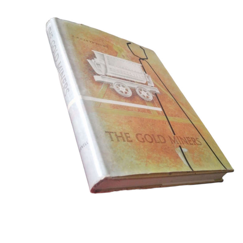 1963 The Gold Miners by A. P. Cartwright Hardcover w/Dustjacket
