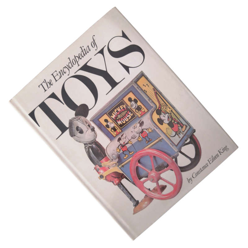 1986 The Encyclopedia Of Toys by Constance Eileen King Hardcover w/ Dustjacket