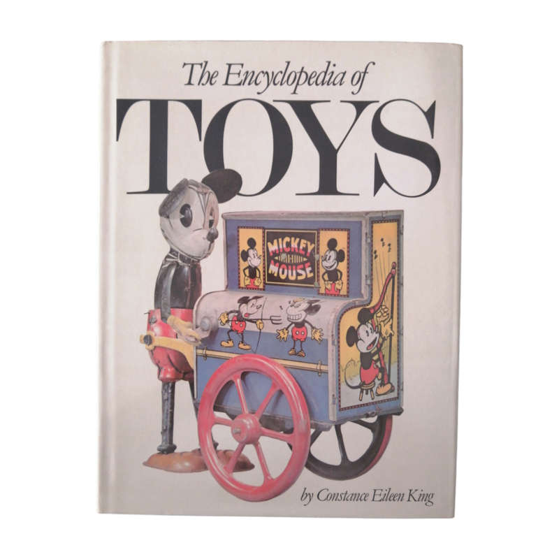 1986 The Encyclopedia Of Toys by Constance Eileen King Hardcover w/ Dustjacket