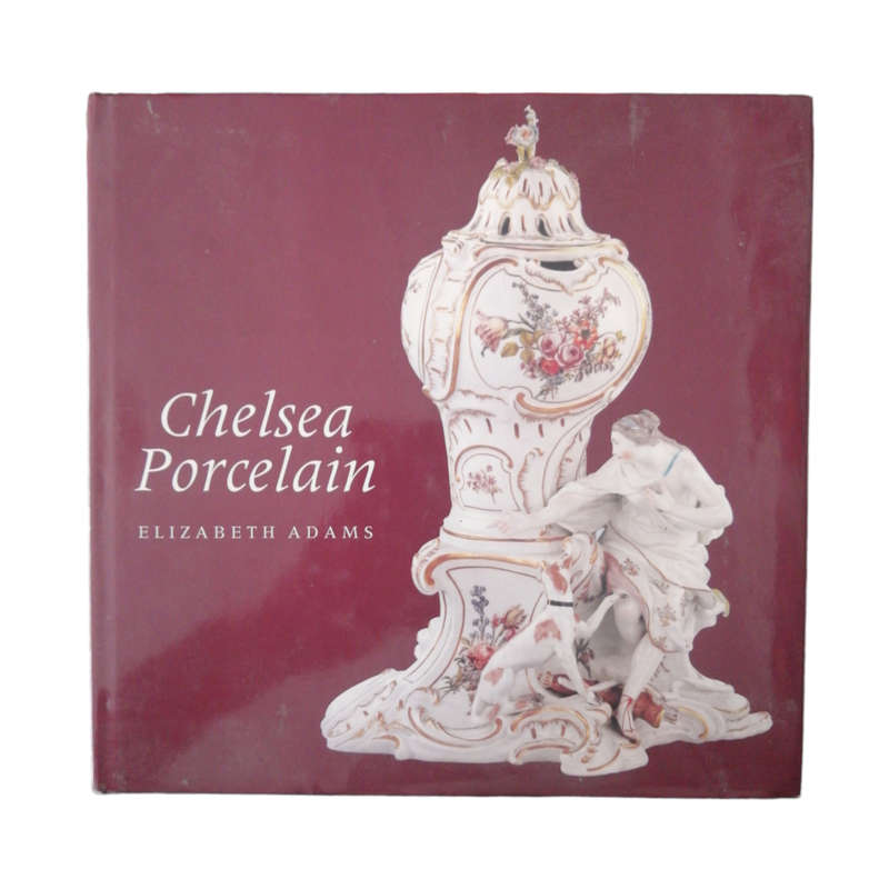 2001 Chelsea Porcelain by Elizabeth Adams Hardcover w/ Dustjacket