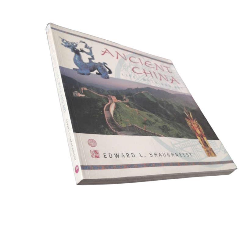 2005 Ancient China- Life, Myth And Art by Edward L. Shaughnessy Softcover
