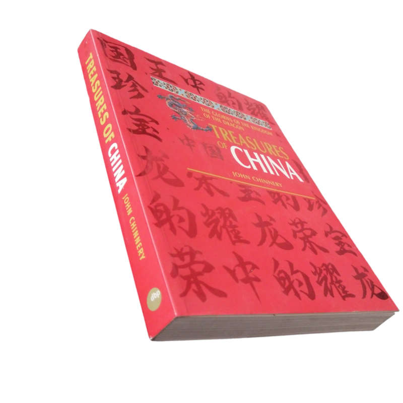 2011 The Glories Of The Kingdom Of The Dragon- Treasures Of Chine by John Chinnery Softcover