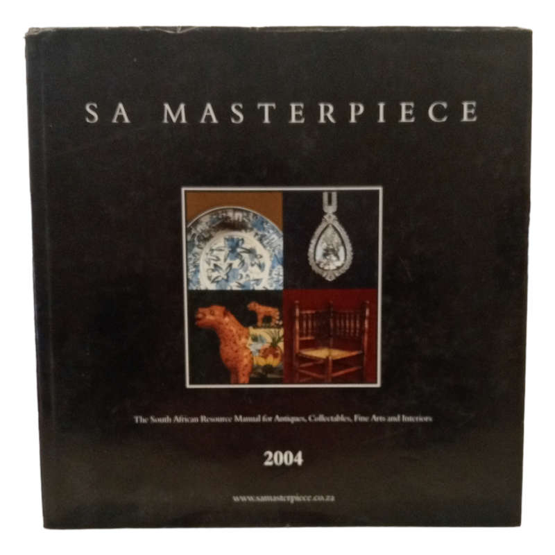2003 SA Masterpiece- The South African Resource Manual For Antiques, Collectables, Fine Arts and Int